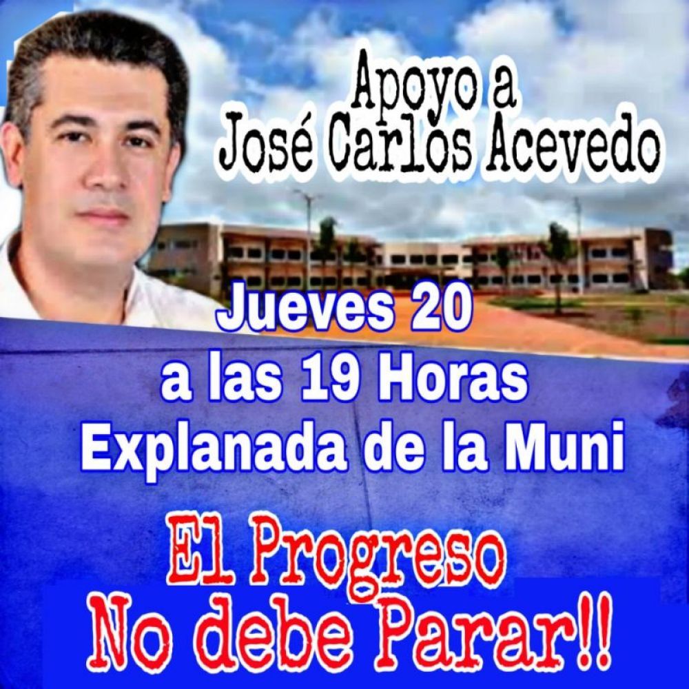 Hoy la ciudadanía de bien manifestará su apoyo al intendente José Carlos Acevedo