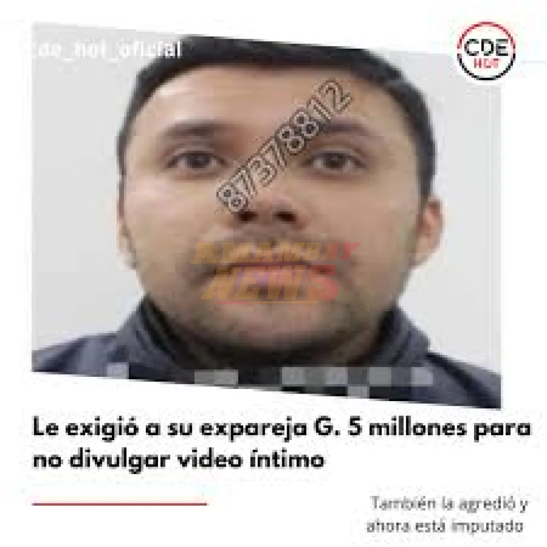 Imputan a un hombre por agresión a su expareja y exigirle dinero para no divulgar video íntimo
