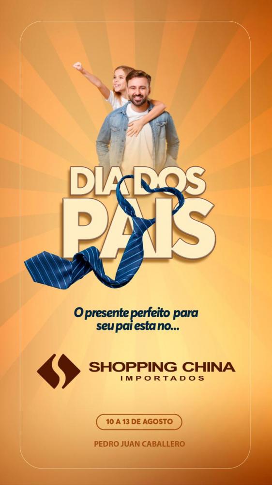 ¡Celebra el día del padre en Shopping China Imported by Pedro Juan Caballero!