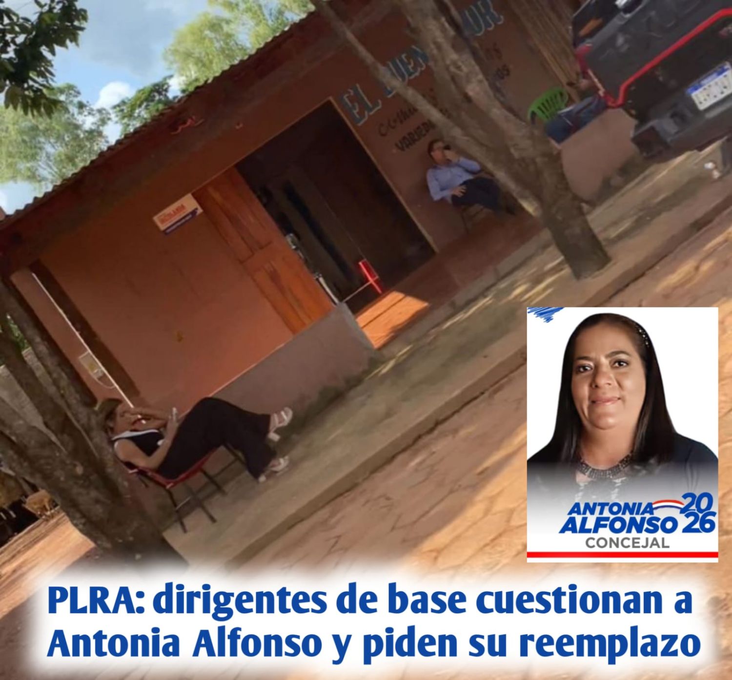 PLRA: Dirigentes de base cuestionan a Antonia Alfonso y piden su reemplazo en Bella Vista Norte